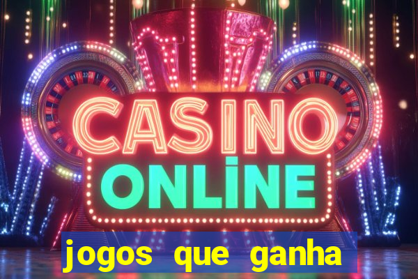 jogos que ganha dinheiro sem depositar