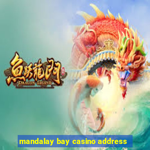 mandalay bay casino address