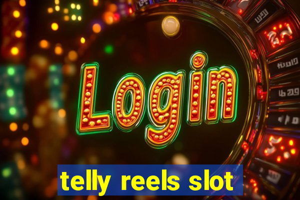 telly reels slot