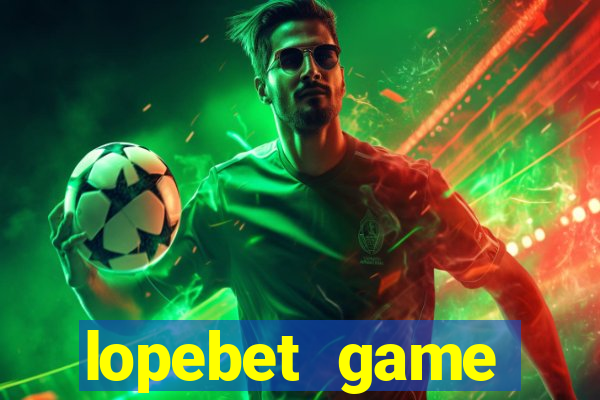 lopebet game download apk