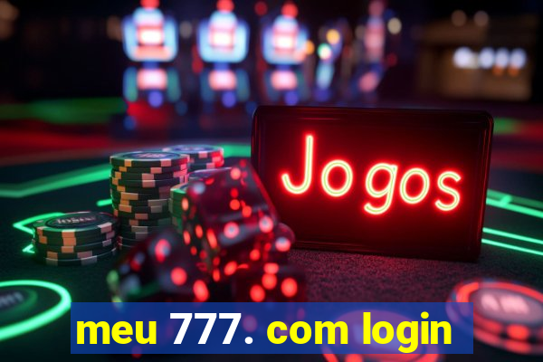 meu 777. com login