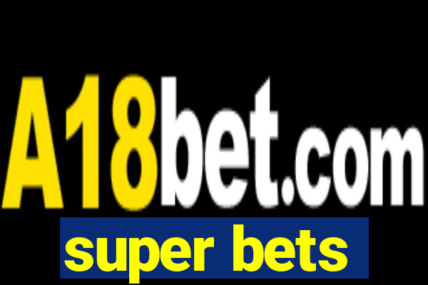 super bets