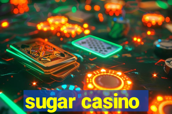 sugar casino