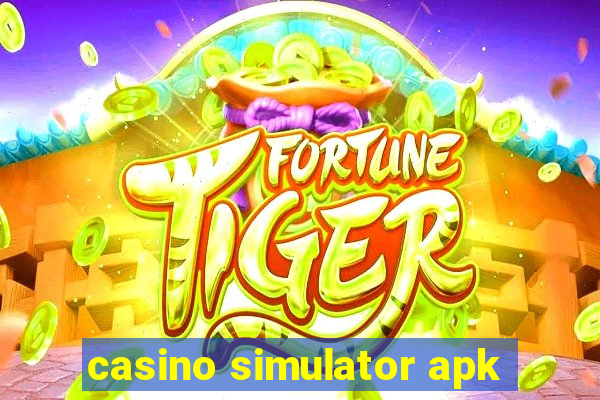 casino simulator apk