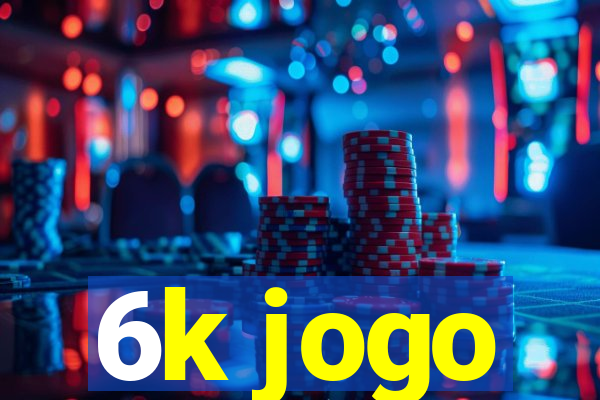 6k jogo