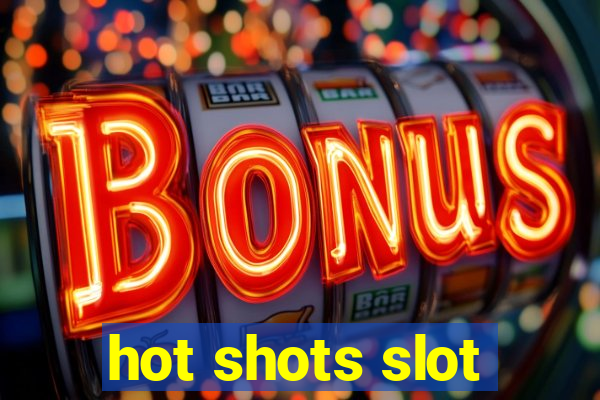 hot shots slot