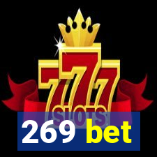 269 bet