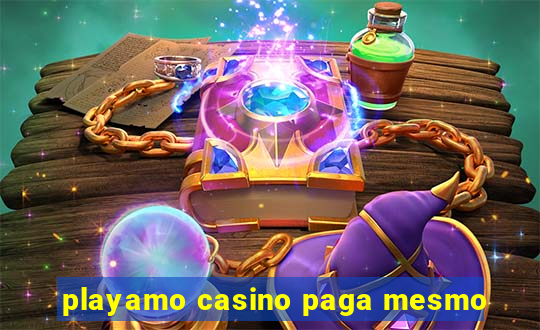 playamo casino paga mesmo