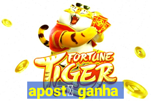 apost谩 ganha