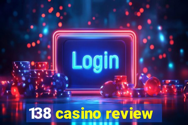 138 casino review