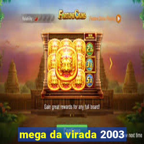 mega da virada 2003