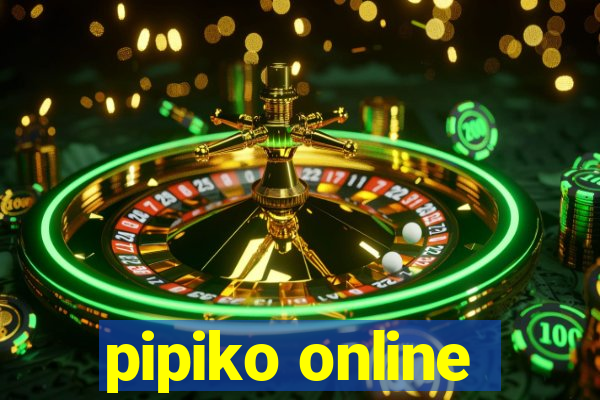 pipiko online