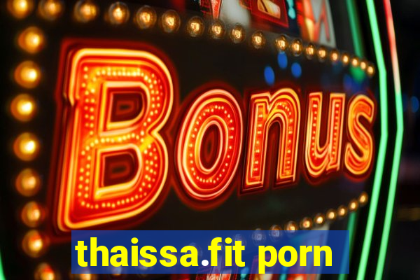 thaissa.fit porn