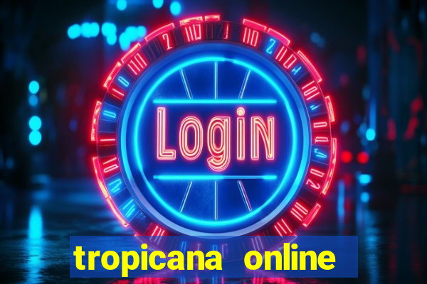 tropicana online casino promotions