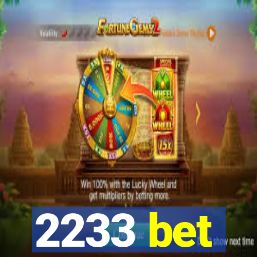 2233 bet