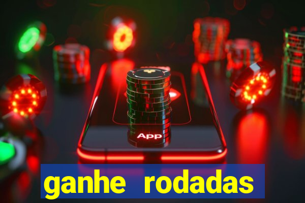 ganhe rodadas gratis sem deposito