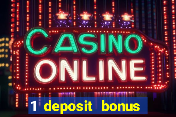 1 deposit bonus casino canada