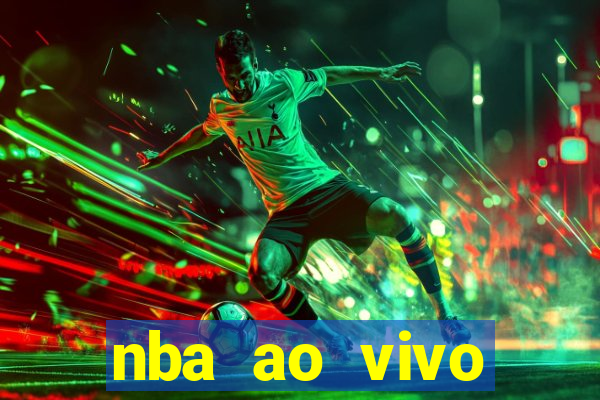 nba ao vivo gr谩tis celular