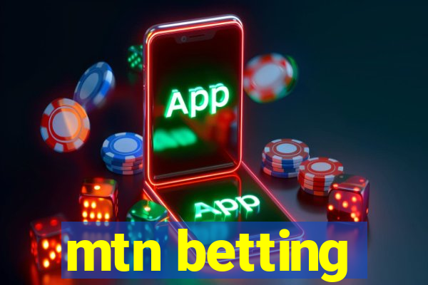 mtn betting