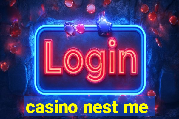 casino nest me