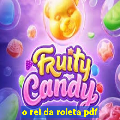 o rei da roleta pdf