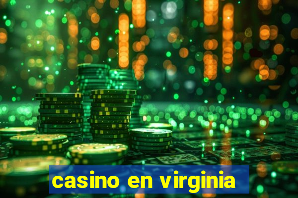 casino en virginia