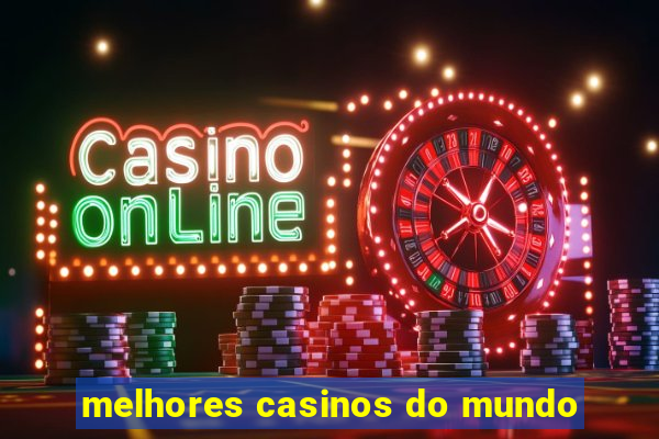 melhores casinos do mundo