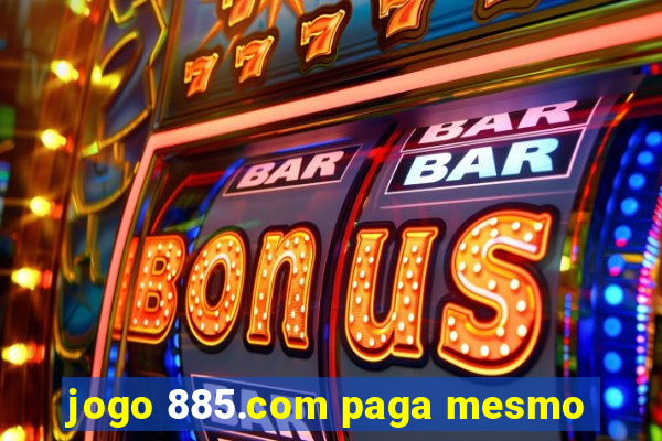 jogo 885.com paga mesmo