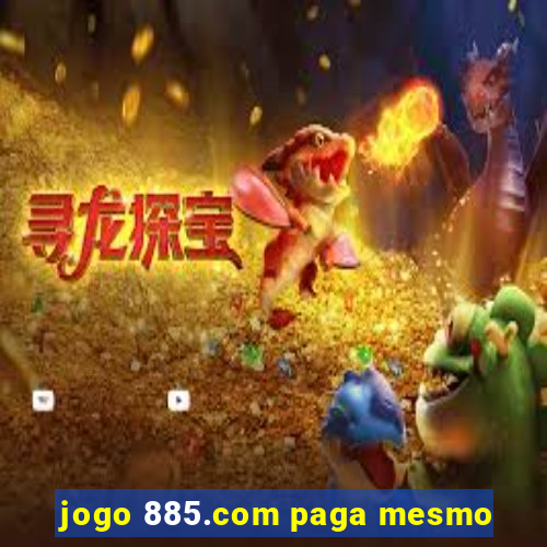 jogo 885.com paga mesmo