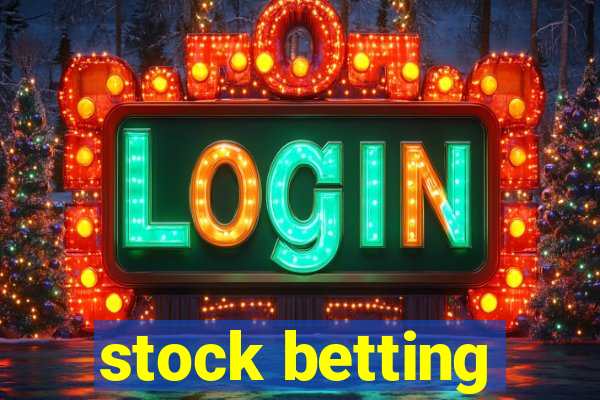 stock betting