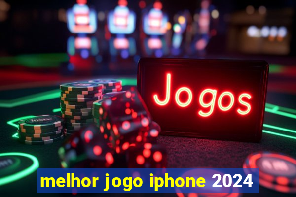 melhor jogo iphone 2024