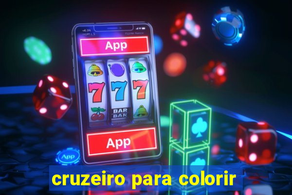 cruzeiro para colorir