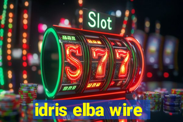 idris elba wire