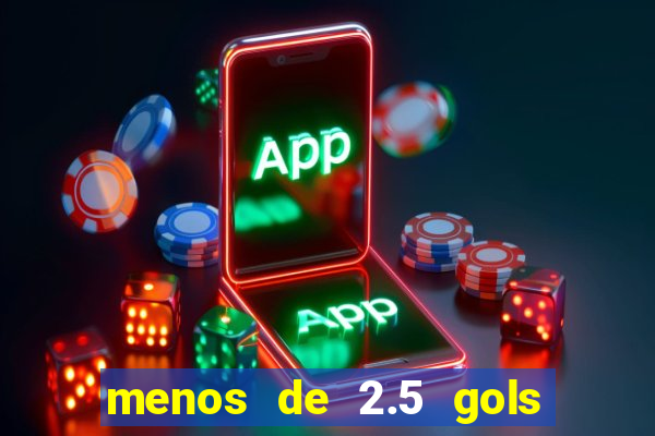 menos de 2.5 gols o que significa