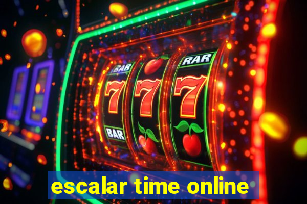 escalar time online