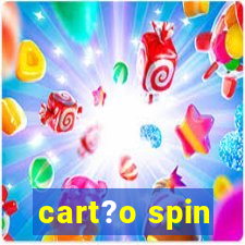 cart?o spin