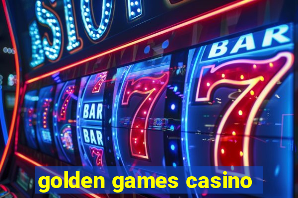 golden games casino