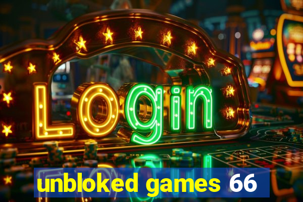 unbloked games 66