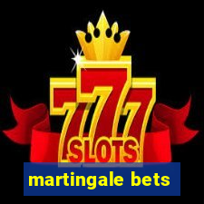 martingale bets