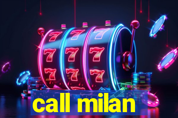 call milan