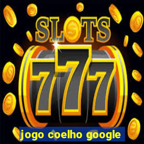 jogo coelho google