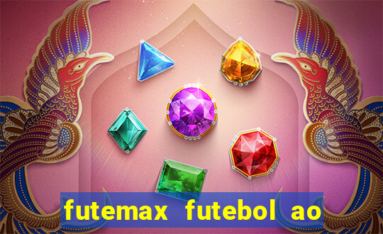 futemax futebol ao vivo atualizado