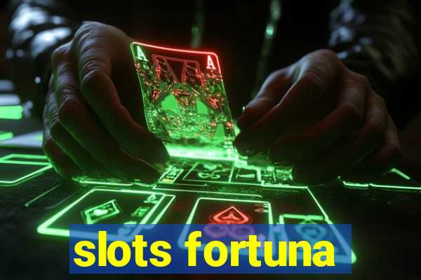 slots fortuna