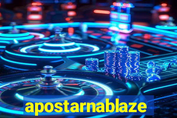 apostarnablaze