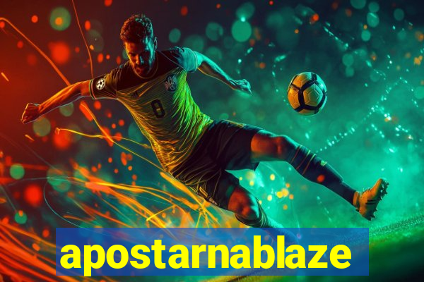 apostarnablaze