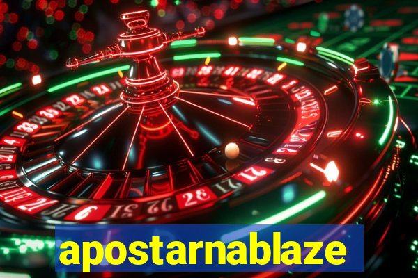 apostarnablaze