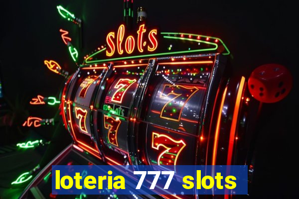 loteria 777 slots