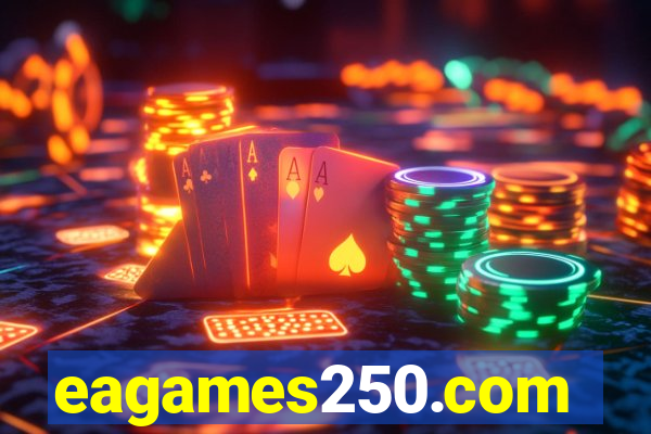 eagames250.com