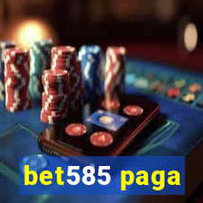 bet585 paga