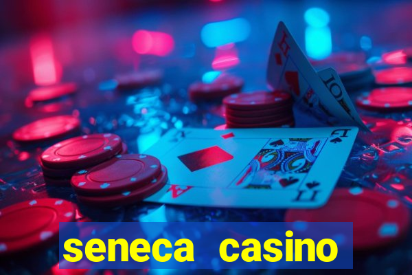 seneca casino niagara ny